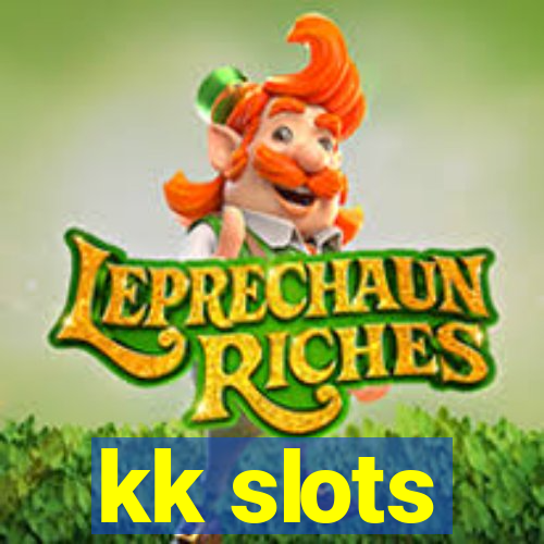 kk slots